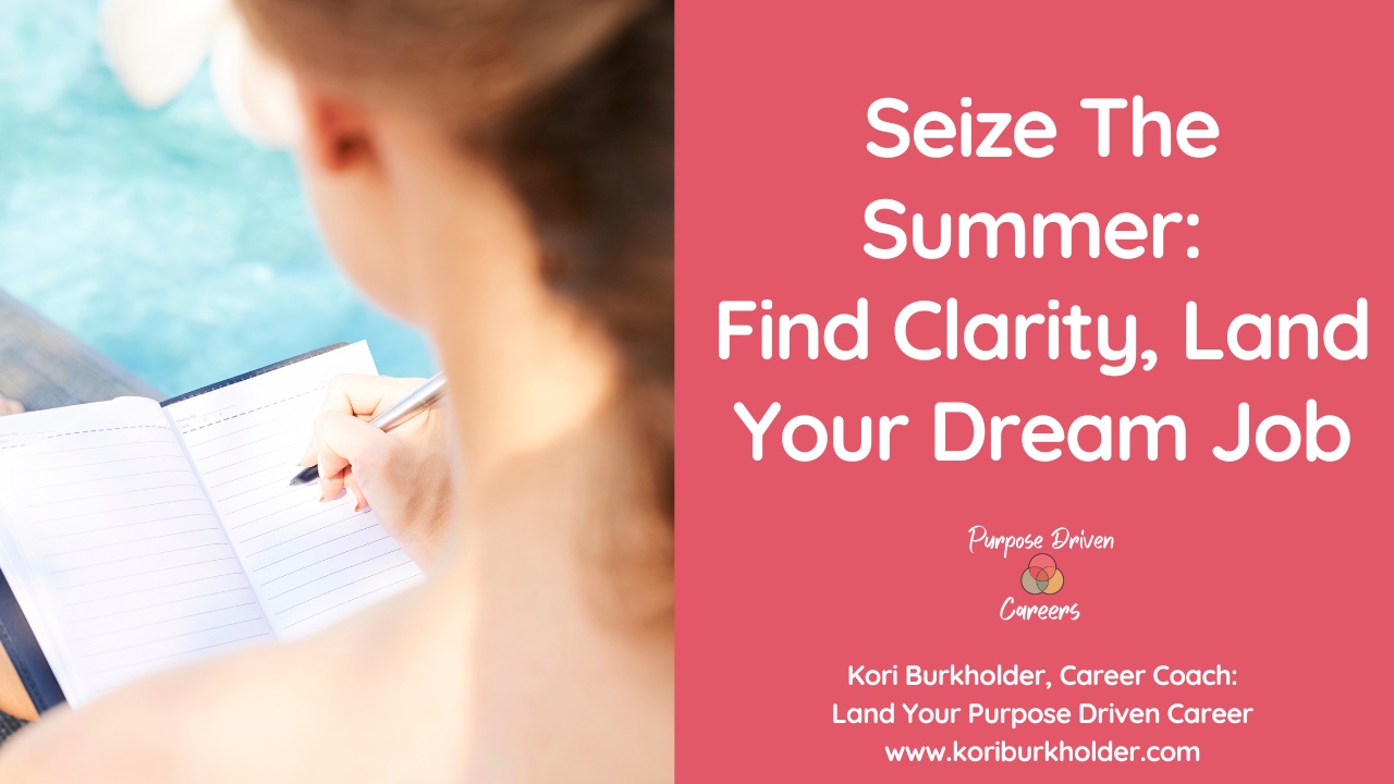 Seize The Summer: Find Clarity, Land Your Dream Job