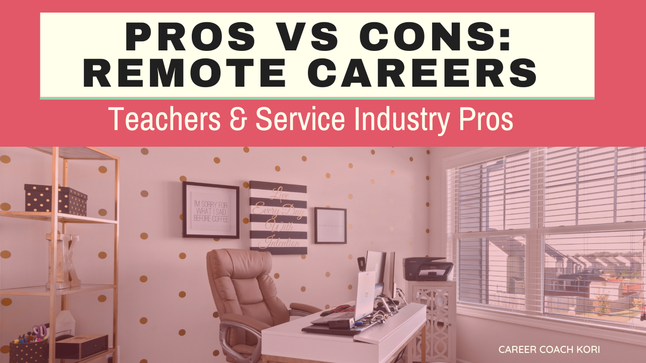 Pros and cons: remote careers for teachers and service industry professionals