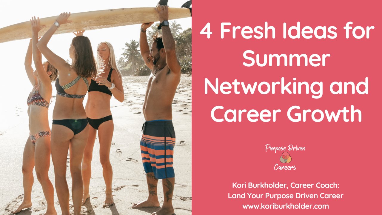 4 Fresh Ideas for Summer Networking and Career Growth