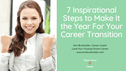 7 Inspirational Steps to Make It the Year For Your Career Transition