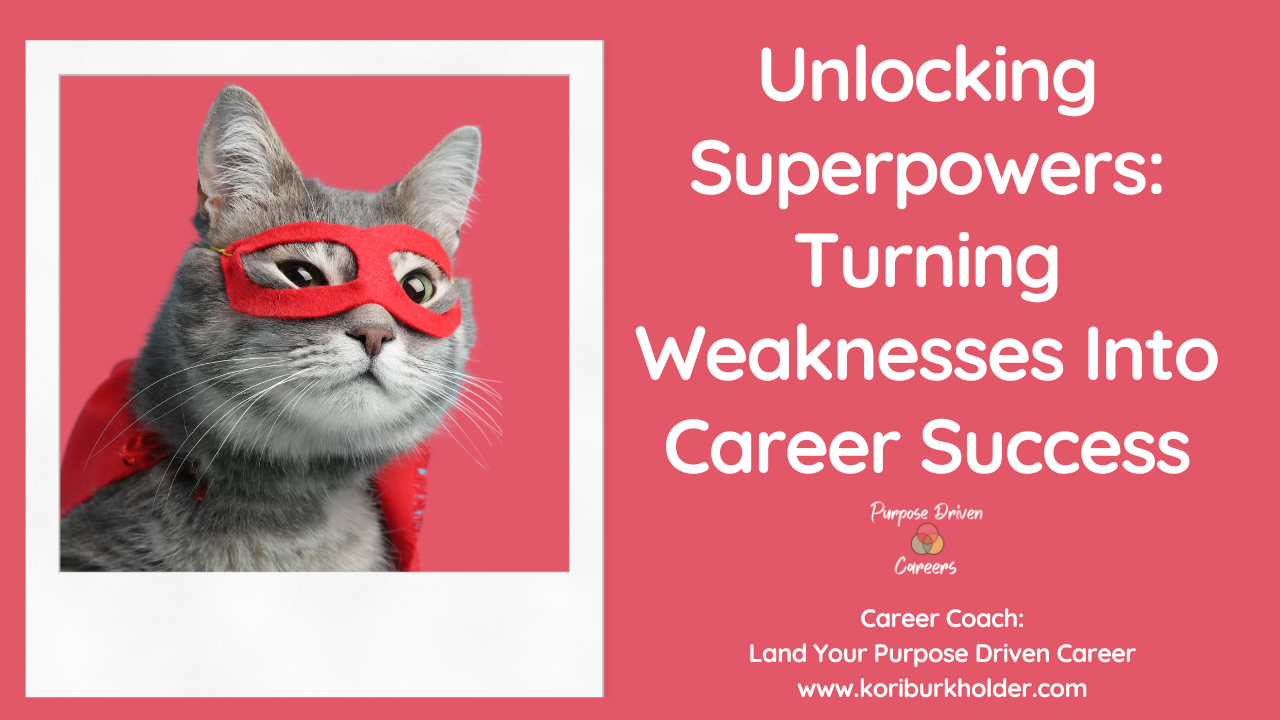 Unlocking Superpowers: Turning Weaknesses Into Career Success